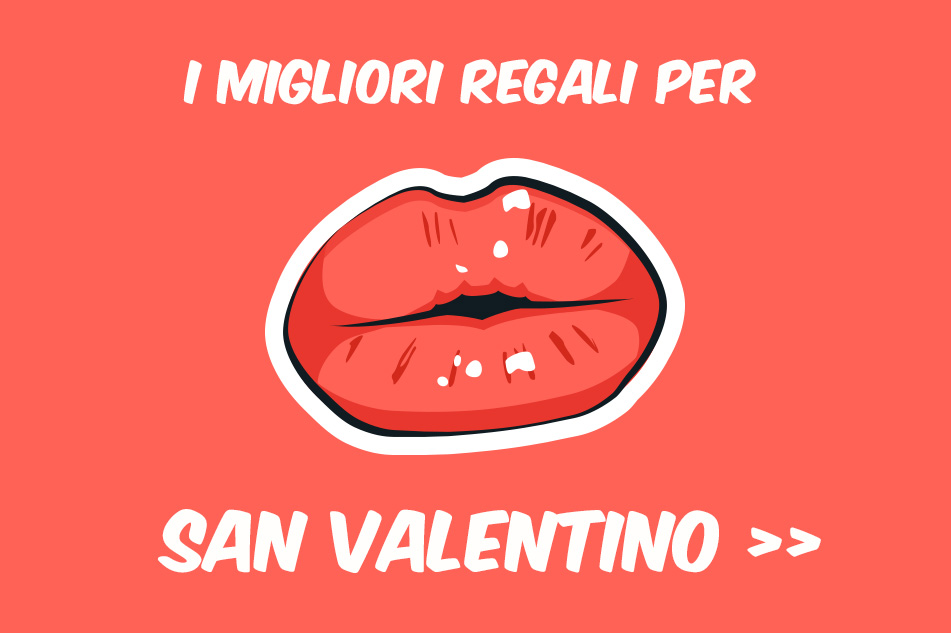 Regali San Valentino per lui, 4 idee fuori dagli schemi